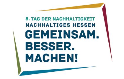 Keyvisual zum achten hessischen Tag der Nachhaltigkeit, 8. Tag der Nachhaltigkeit, Nachhaltiges Hessen: Gemeinsam. Besser.Machen.